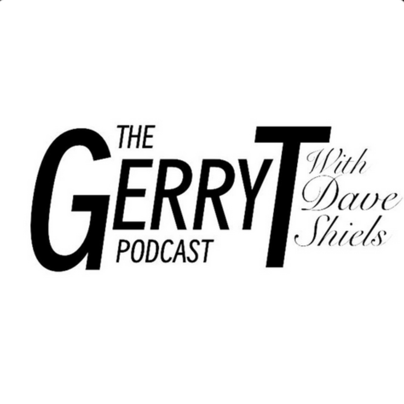 The Gerry T Podcast with Dave Shiels